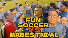 FUN SOCCER vs MABES TNI AL || FUN SOCCER vs (印度尼西亚国民陆军海军) || FUN SOCCER vs Indonesian National Armed