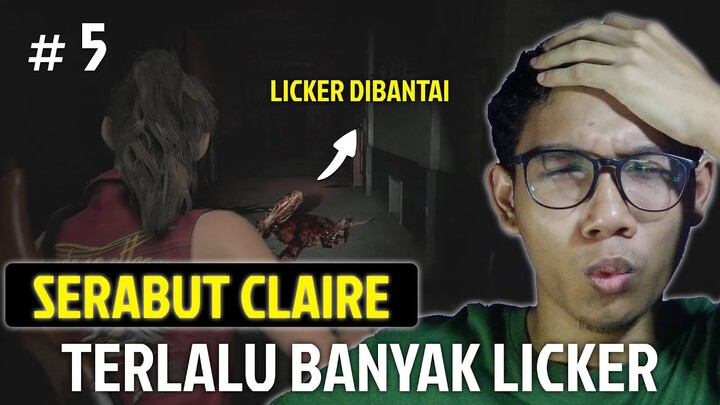 LICKER ADA DIMANA - MANA ??!! - RESIDENT EVIL 2 CLAIRE REDFIELD #5