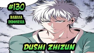 Dushi Zhizun ch 130 Bahasa Indonesia