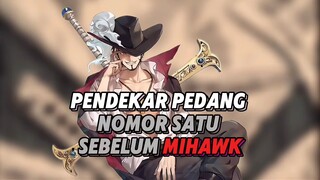 Pendak Terkuat Sebelum Mihawk !!!