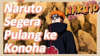 Naruto Segera Pulang ke Konoha