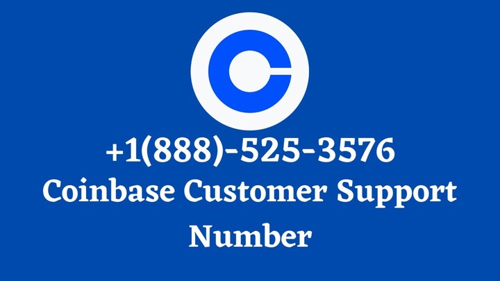 Coinbase Support Number 〠+1(888)-525-3576〠 $N Coinbase Customer Support Number