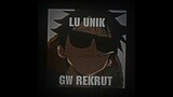Luffy : lu unik gw rekrut