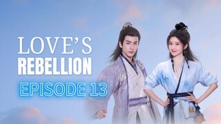 Love's Rebellion ep 13 (sub indo)