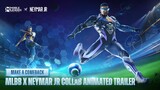 Make A Comeback | MLBB X Neymar Jr Collab Animated Trailer | Mobile Legends: Bang Bang