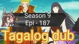Episode 187 + Season 9 + Naruto shippuden + Tagalog dub