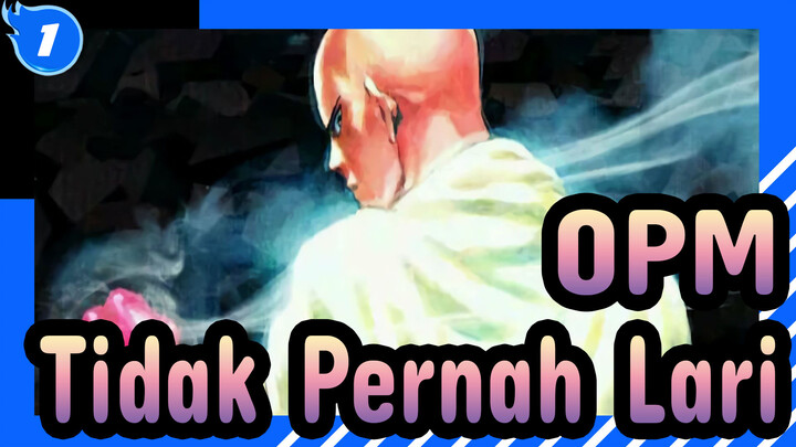 One Punch Man | [Super Epik]
Pahlawan! Tidak Pernah Kabur! (versi lengkap)_1