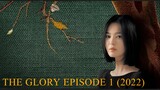 The Glory Episode 1 (2022)