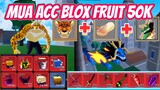 Roblox | Mua Acc Blox Fruit 50K Có Trái Rồng, Leopard Và Mochi v2 Vĩnh Viễn Ở Shop Siêu Uy Tín