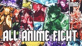 รวมฉากสู้  Anime Fights [ MAD ]