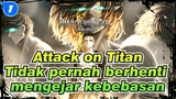 
Attack on Titan
Tidak pernah berhenti mengejar kebebasan_1