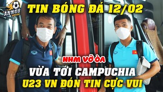 Vừa Đặt Chân Tới Campuchia, U23 Việt Nam Đón Liên Tiếp Tin Vui...NHM Vỡ Òa