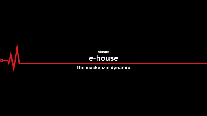 the mackenzie dynamic - e-house (demo)