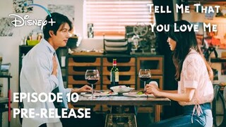 Tell Me That You Love Me Episode 10 Spoilers & Pre-Release| Romantic Dinner Date| Jung Woo Sung