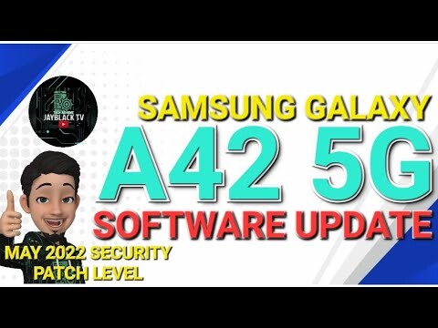 SAMSUNG GALAXY A42 5G | MAY 2022 SOFTWARE UPDATE