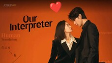 EP. 26 Our Interpreter 2024[EngSub]