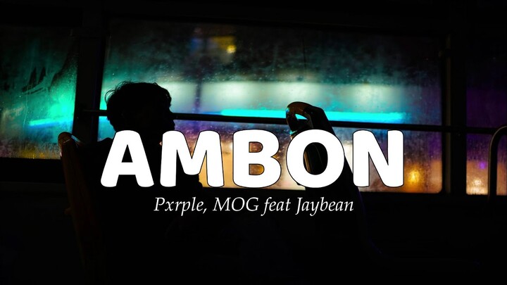 Pxrple, MOG - Ambon (feat. Jaybean) | Lyric Video