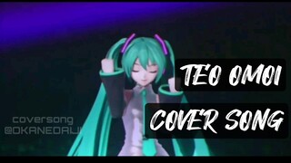 TEO OMOI - OKANEDAIJI SONG COVER