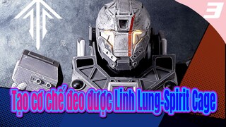 Tạo cơ chế đeo được Linh Lung-Spirit Cage