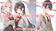 NightCore - Nhỏ Lớp Trưởng (Cảm ơn 1k bạn đã xem và ủng hộ mình 🥰) |Haruto Music