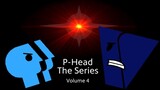 P Head: Paradox | P-Head The Series