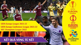 Kết quả vòng tứ kết Cup UEFA Europa League & Europa conferenleague 2021-22 I  Cup AFC