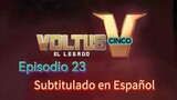 Voltus V: El Legado - Episodio 23 (Subtitulado en Español)