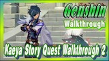 [Genshin  Walkthrough]   Kaeya Story Quest Walkthrough 2