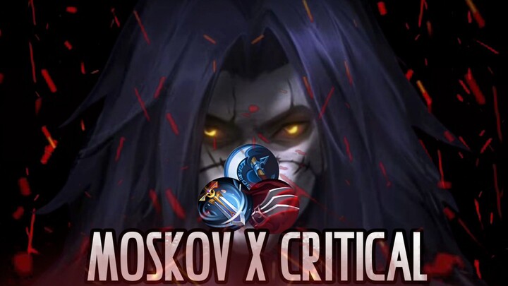 MOSKOV X CRITICAL 🔥🔥 ENAK BANGET SIH BUAT HERO TIPIS🔥🔥