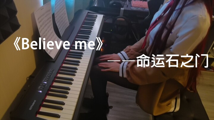 【钢琴】命运石之门《Believe me》视奏   牧濑红莉栖cos