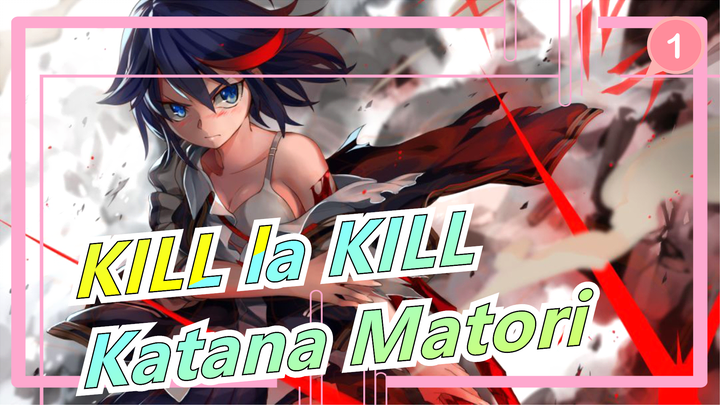 KILL la KILL | [Senjata Bumi | CN] S04E15 Katana Matoi_A1