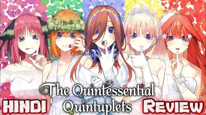 This anime is loveðŸ’• The Quintessential Quintuplets | Hindi Review