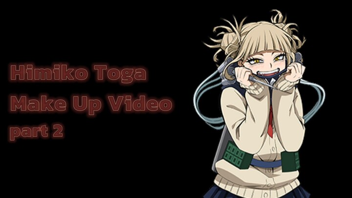 Tercapainya Cita-citaku Menjadi Himiko Toga!