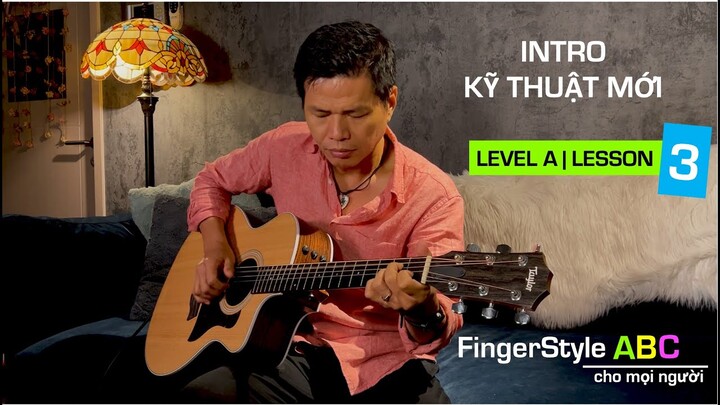 INTRO KỸ THUẬT BÀI 3 | FINGERSTYLE