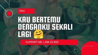 POV INDONESIA | KAU BERTEMU DENGANKU LAGI ❤️