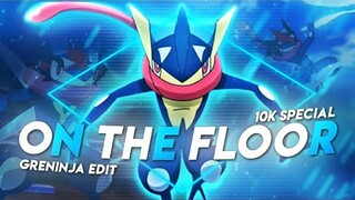 Ash Greninja - On The Floor | 10K Special Edit | Pokemon Edit | Editor of Ash |