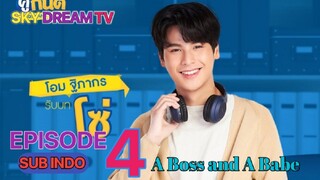 A BOSS A BABE EPISODE 4 SUB INDO