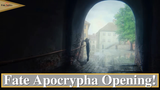 Fate Apocrypha - Sesi Opening