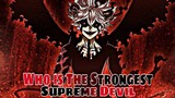 Black Clover, TOP 8 The STRONGEST Supreme Devil of Underworld Liebe, Astaroth, Lucifero, Beelzebub