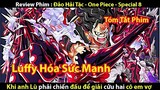 [Tóm Tắt Phim] Đảo Hải Tặc - One Piece Special 8 - Luffy Hóa Sức Mạnh || Tớ Review Phim