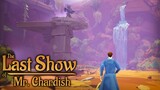 TRAVELLING THROUGH WORLDS?! (The Last Show of Mr. Chardish)