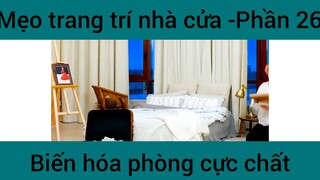 Mẹo trang trí nhà cửa #26