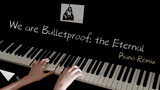 Cover We are Bulletproof: the Eternal - BTS cover bằng piano