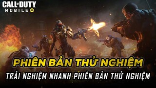 Phiên bản thử nghiệm Call of Duty Mobile VN có gì? Cùng tìm hiểu Phiên bản thử nghiệm