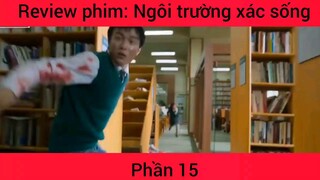 Review phim: Ngôi trường xác sống #15