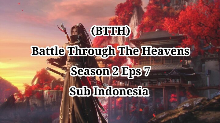 Battle Through The Heavens Season 2 Eps 7 Sub Indonesia