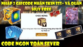 Giftcode Liên Quân | Nhập 2 CODE Mới Nhất Nhận Skin Bậc Sss+ ,Quân Huy Miễn Phí Từ Sự Kiện