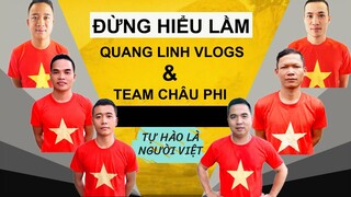 ĐỪNG HIỂU LẦM | QUANG LINH VLOGS | TEAM CHÂU PHI