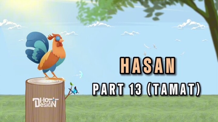 HASAN PART 13 (TAMAT) - Animasi Sekolah