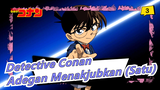 _3 Conan|Adegan Menakjubkan (Satu)